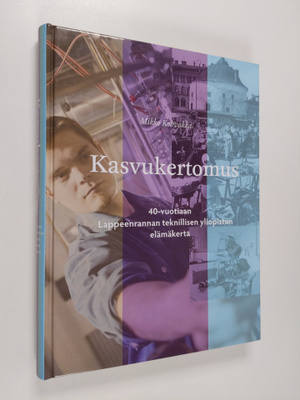 Mikko Kohvakka : Kasvukertomus : 40-vuotiaan Lappeenranna...