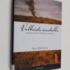 Annu Kekäläinen : Valkoista mustalla : kertomuksia värist... - pikkukuva 1