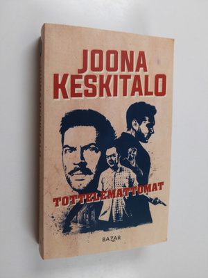 Joona Keskitalo : Tottelemattomat