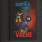 Sartola: Totuutena valhe, Ajanteos 2003, yvk., K4 - pikkukuva 1