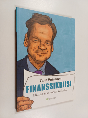 Vesa Puttonen : Finanssikriisi : elämää taantuman keskellä