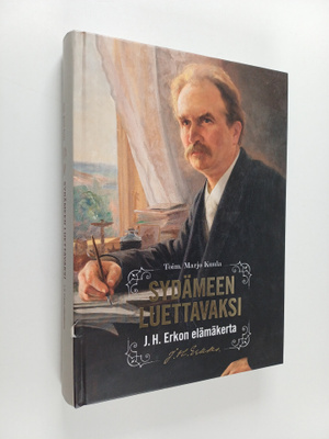 Sydämeen luettavaksi : J. H. Erkon elämäkerta
