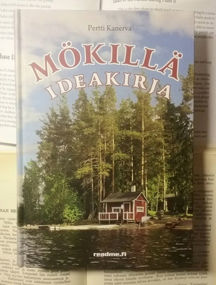 Pertti Kanerva - Mökillä: ideakirja (sid.)