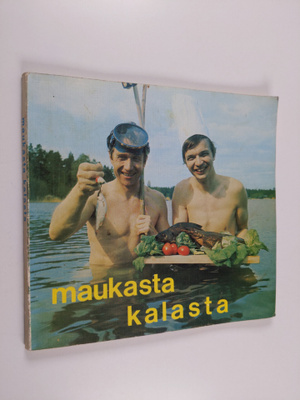 Jaakko Kolmonen ym. : Maukasta kalasta (signeerattu, teki...