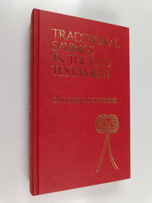 Carole R. Fontaine : Traditional sayings in the Old Testa...
