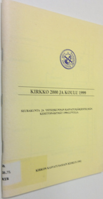 Kirkko 2000 ja koulu 1999 : seurakunta ja yhteiskunnan ka...