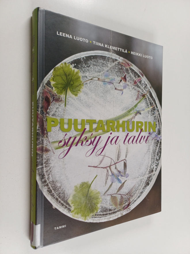 Leena Luoto ym. : Puutarhurin syksy ja talvi
