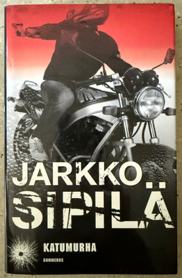 [Kirja] JARKKO SIPILÄ: KATUMURHA