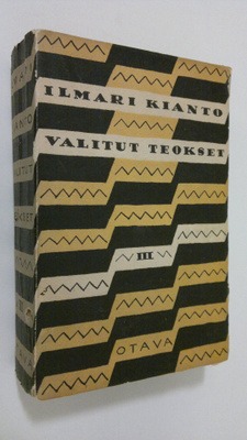 Ilmari Kianto : Valitut teokset 3