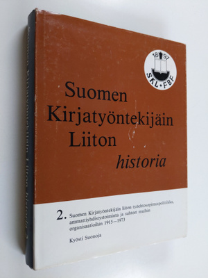 Kyösti Suonoja : Suomen kirjatyöntekijäin liiton historia...