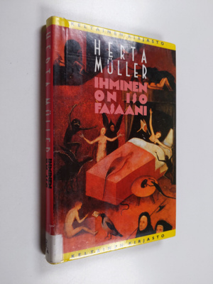 Herta Muller : Ihminen on iso fasaani : kertomus