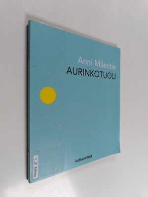 Anni Mäentie : Aurinkotuoli