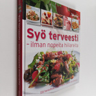 Syö terveesti : ilman nopeita hiilareita - 135 herkullist... - pikkukuva 1