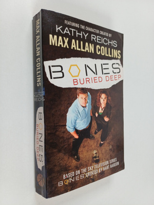 Max Allan Collins : Bones : buried deep