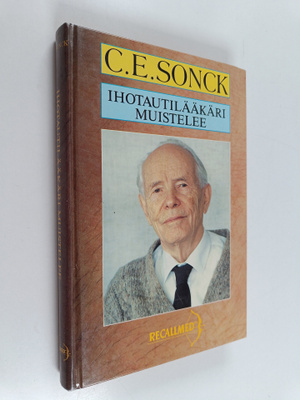 Carl Eric Sonck : Ihotautilääkäri muistelee