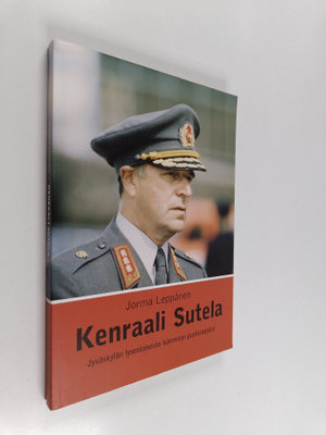 Jorma Leppänen : Kenraali Sutela : Jyväskylän lyseolaises...