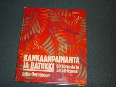 Jutta Oerngreen: KANKAANPAINANTA JA BATIIKKI (Sis.postikulu)