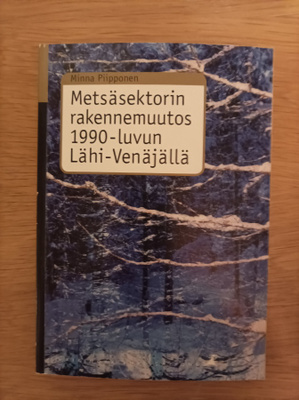 Metsäsektorin rakennemuutos 1990-luvun Lähi-Venäjällä