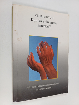 Vera Sinton : Kuinka voin antaa anteeksi?