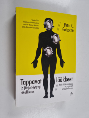Peter C. Götzsche : Tappavat lääkkeet ja järjestäytynyt r...