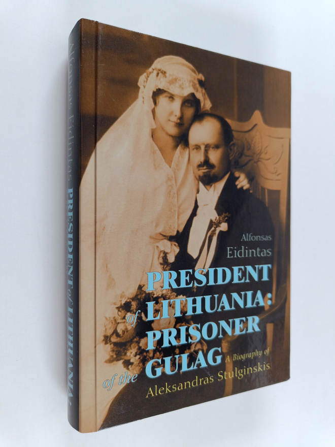 Alfonsas Eidintas : President of Lithuania : prisoner of ...