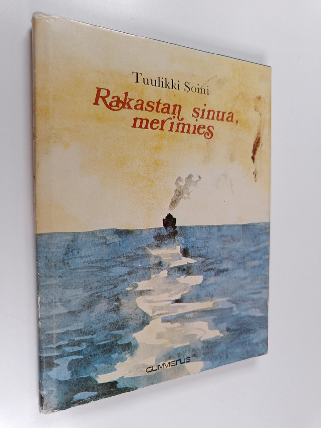 Tuulikki Soini : Rakastan sinua merimies
