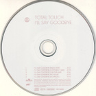 Total Touch • I'll Say Goodbye CD Maxi-Single - pikkukuva 3
