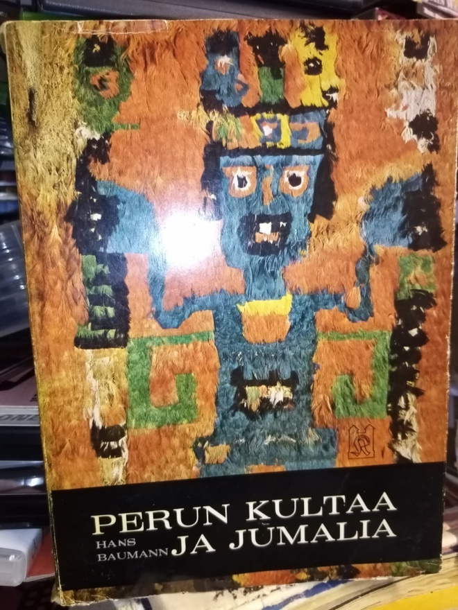 BAUMANN :  PERUN KULTAA JA JUMALIA ( SIS POSTIKULU )