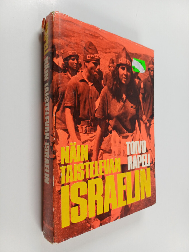 Toivo Rapeli : Näin taistelevan Israelin