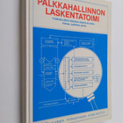 Palkkahallinnon laskentatoimi : työntekijöitä koskeva run... - pikkukuva 1