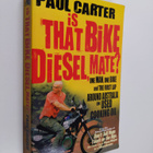 Paul Carter : Is that bike a diesel, mate? : one man, one... - pikkukuva 1