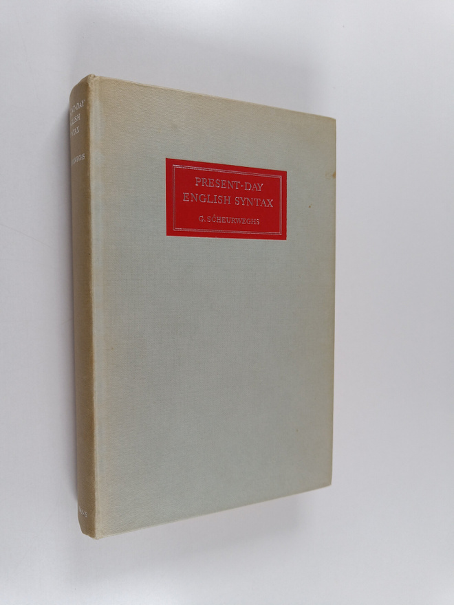 G. Scheurweghs : Present-day English syntax : a survey of...