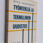 Vesa Laakkonen : Työntekijä ja teknillinen uudistus - pikkukuva 1