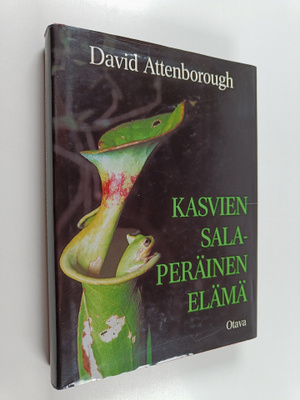David Attenborough : Kasvien salaperäinen elämä