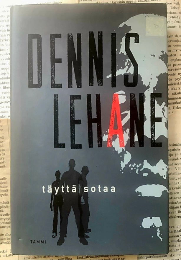 Dennis Lehane - Täyttä sotaa (sid.)