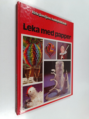 Leka med papper : en bok med ideer steg för steg