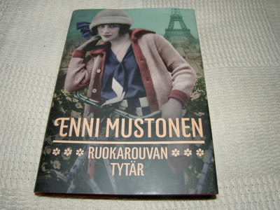 Enni Mustonen Ruokarouvan tytär  -sid 1.p 2017