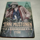 Enni Mustonen Ruokarouvan tytär  -sid 1.p 2017 - pikkukuva 1