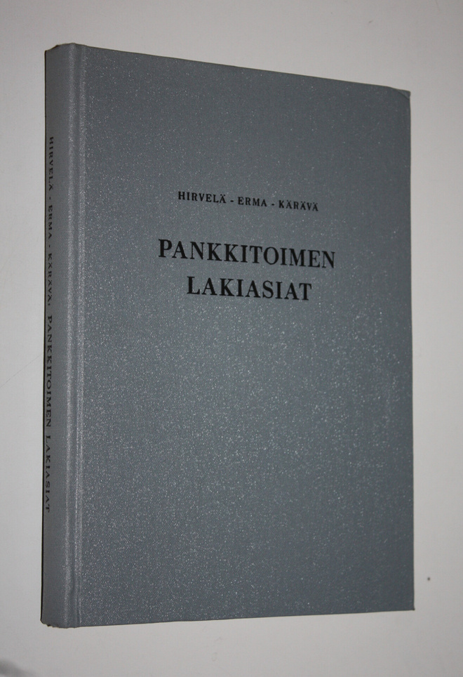 Erkki Hirvelä : Pankkitoimen lakiasiat