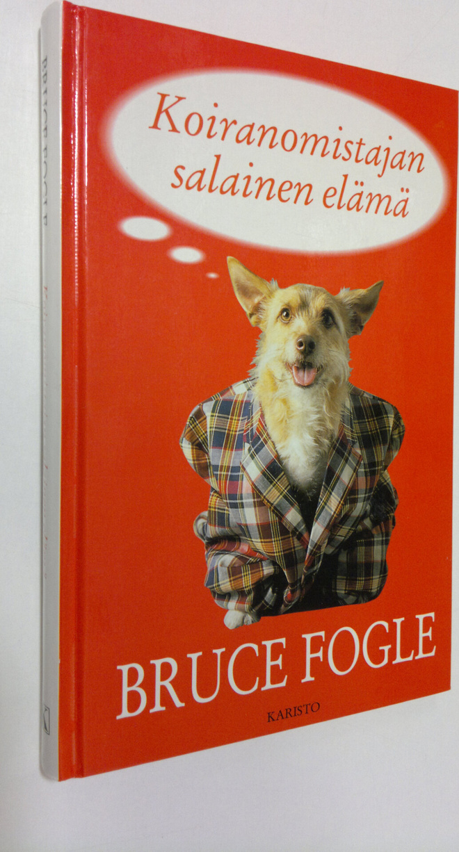 Bruce Fogle : Koiranomistajan salainen elämä