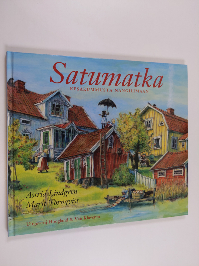 Astrid Lindgren : Satumatka Kesäkummusta Nangilimaan