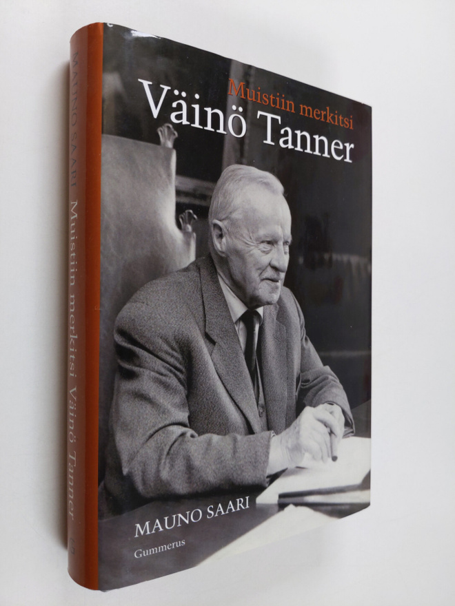 Mauno Saari : Muistiin merkitsi Väinö Tanner (signeerattu...