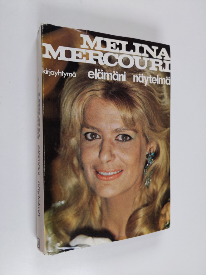 Melina Mercouri : Elämäni näytelmä