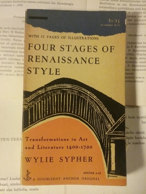 Wylie Sypher - Four Stages of Renaissance Style (paperback)