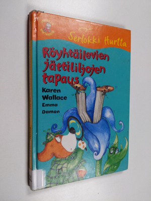 Karen Wallace : Röyhtäilevien jättililjojen tapaus