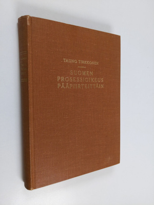Tauno Tirkkonen : Suomen prosessioikeus pääpiirteittäin