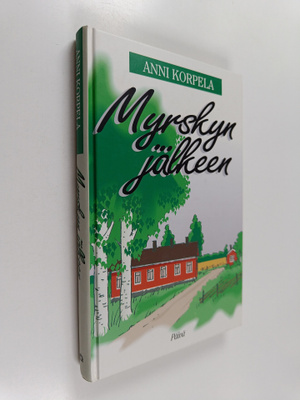 Anni Korpela : Myrskyn jälkeen