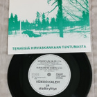 Veikko-Kalevi Terveisiä Hirvaskankaan Tuntumasta 7"EP - pikkukuva 1