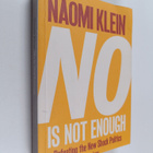Naomi Klein : No is not enough : defeating the new shock ... - pikkukuva 1