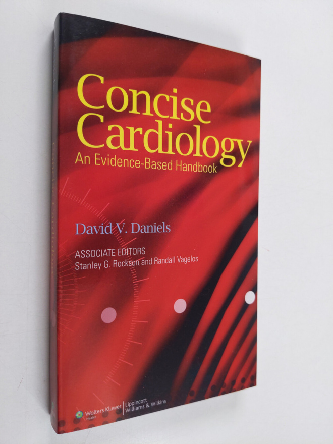David V. Daniels ym. : Concise Cardiology - An Evidence-b...